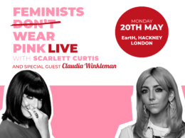 FEMINISTS DON’T WEAR PINK Event Heads To London