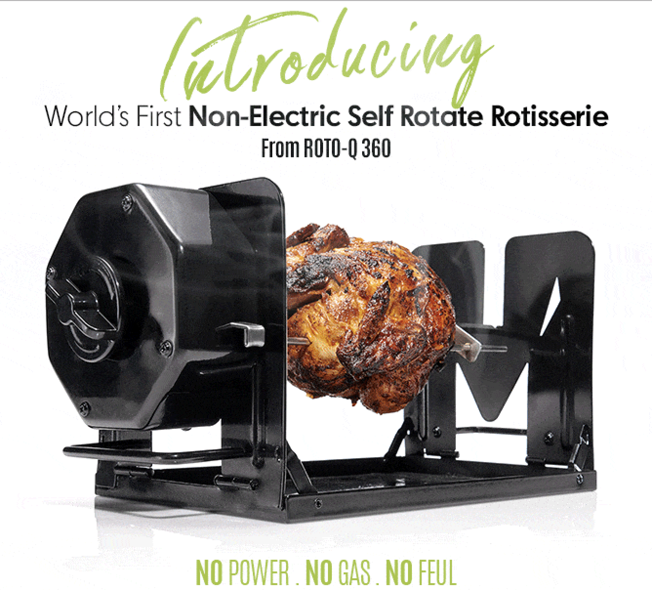 ROTOQ 360 World’s First NonElectric, selfrotating Rotisserie